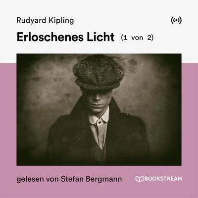 Stefan Bergmann/Rudyard Kipling/Bookstream Hörbücher Erloschenes Licht (1 von 2)