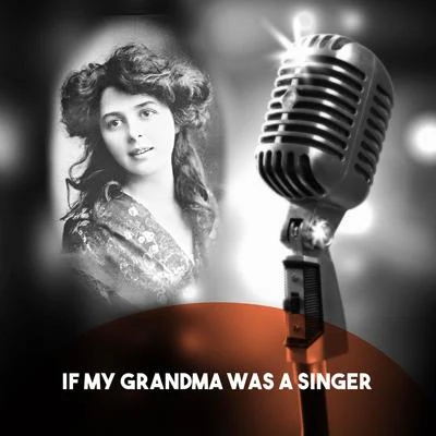 Elisabeth Schumann If My Grandma was a Singer