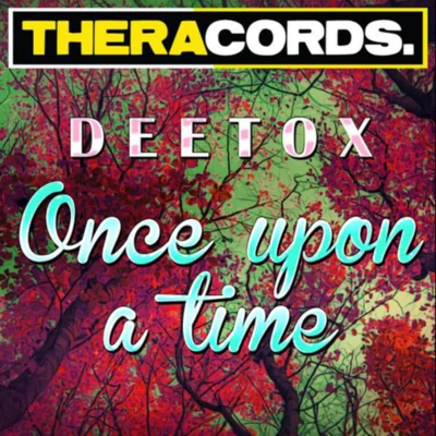 Deetox Once Upon A Time