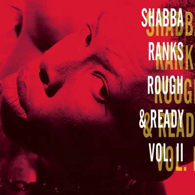 Shabba Ranks Rough & Ready - Volume Ii