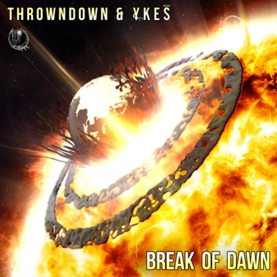 YKES/Throwdown/Madreckless Break of Dawn