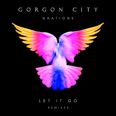 Gorgon City/Naations Let It Go (Remixes)