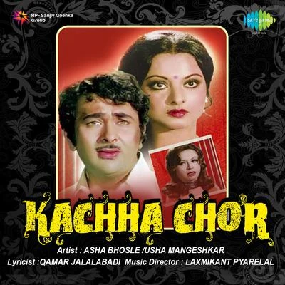 Mahendra Kapoor/Usha Mangeshkar/Asha Bhosle/Kishore Kumar Kachha Chor