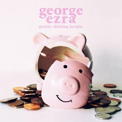 George Ezra Pretty Shining People