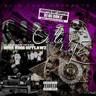 BOSS HOGG OUTLAWZ Slim Thug Presents: Outlaw Wayz (Chopped Not Slopped)