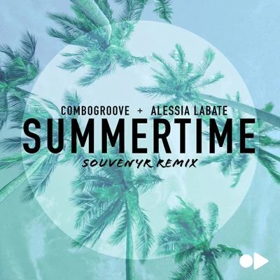 Combogroove/Alessia Labate Summertime (Souvenyr Remix)