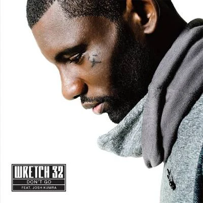 Wretch 32 Dont Go (Remixes)