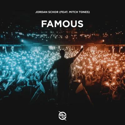 Mitch Tones/Jordan Schor Famous (feat. Mitch Tones)