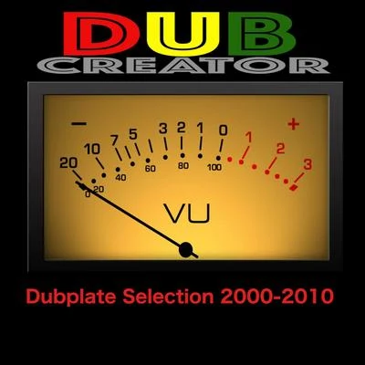 Dubcreator Dubplate Selection 2000-2010