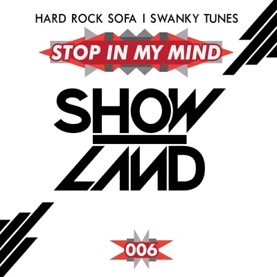 Hard Rock Sofa/Swanky Tunes Stop In My Mind