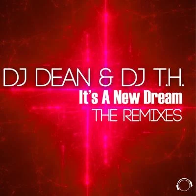 DJ Dean It's a New Dream (The Remixes)