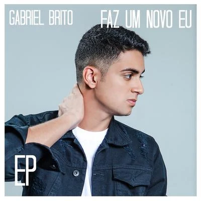 Gabriel Brito Faz um Novo Eu