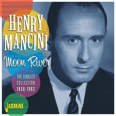 Henry Mancini Moon River: The Singles Collection (1956-1962)