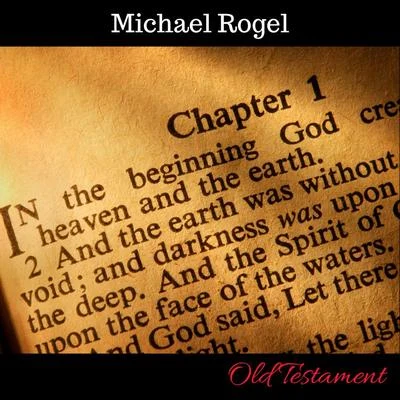 Michael Rogel Old Testament