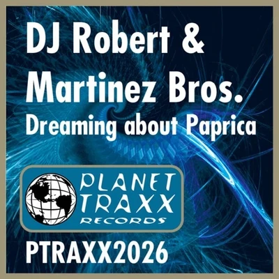 DJ Robert/The Martinez Brothers Dreaming about Paprica 2003