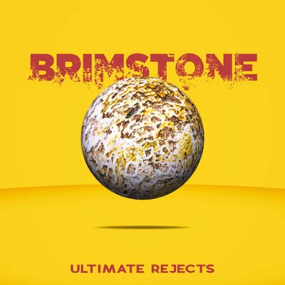 Ultimate Rejects Brimstone