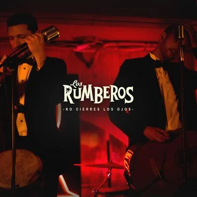 Los Rumberos No Cierres los Ojos