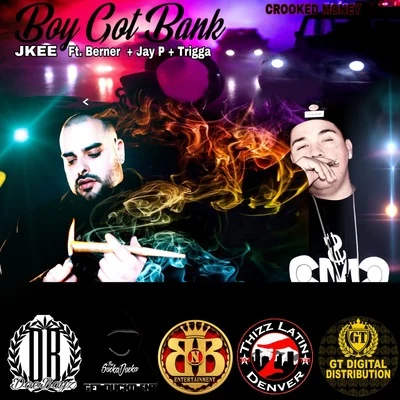 Jkee Boy Got Bank (feat. Berner, Jay P & Trigga)