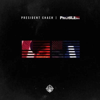 Problem President Chach