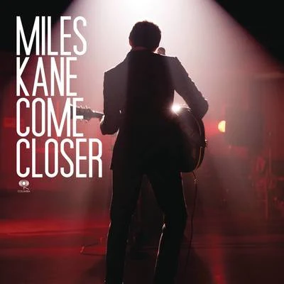 Miles Kane Come Closer