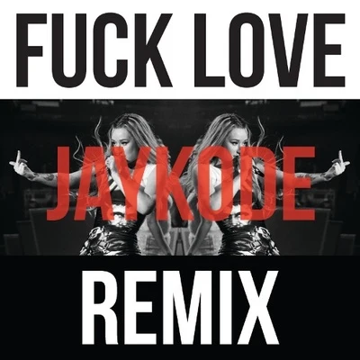 JayKode **** Love (JayKode Remix)