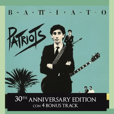 Franco Battiato Patriots 30th Anniversary Edition