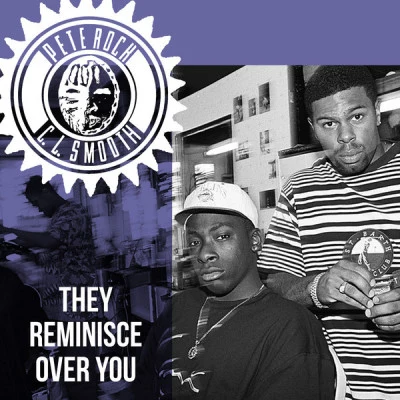 Pete Rock & C.L. Smooth They Reminisce Over You