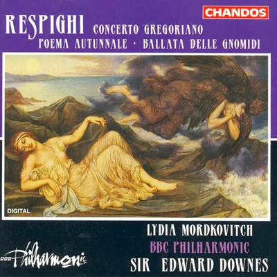 Lydia Mordkovitch RESPIGHI: Poema AutunnaleConcerto gregorianoBallata delle gnomidi