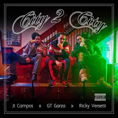 GT Garza/Jt Campos/Ricky Versetti City2City (feat. GT Garza & Jt Campos)