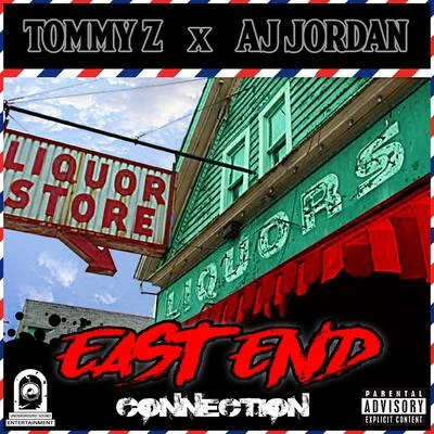 AJ Jordan/Tommy Z/East End Connection East End Connection