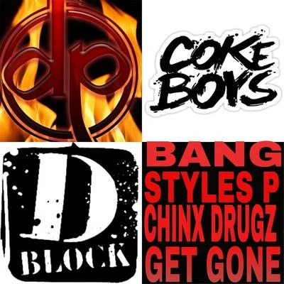 Bang/Chinx Drugz/Styles P Get Gone (feat. Styles P & Chinx Drugz)