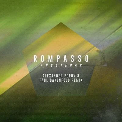 Rompasso Angetenar (Alexander Popov & Paul Oakenfold Remix)