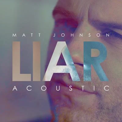 Matt Johnson Liar (Acoustic)