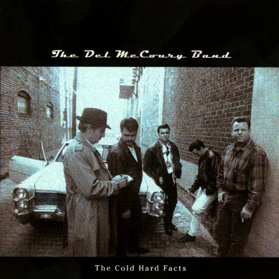 The Del McCoury Band The Cold Hard Facts