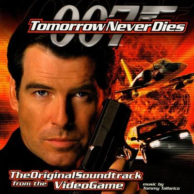 Tommy Tallarico Tomorrow Never Dies (Video Game Original Soundtrack)