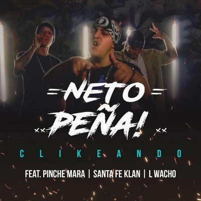 Santa Fe Klan/L Wacho/Neto Peña/Pinche Mara Clikeando (feat. Pinche Mara & Santa Fe Klan)