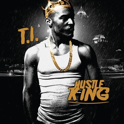 T.I. Hustle King