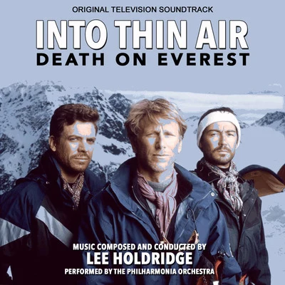 Lee Holdridge/PHILHARMONIA ORCHESTRA Into Thin Air: Death on Everest (Original Soundtrack Recording