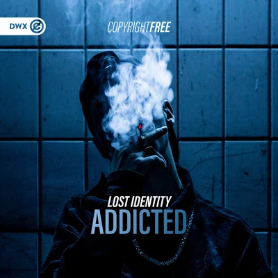 Dirty Workz/Lost Identity Addicted