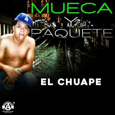 El Chuape Mueca y Paquete