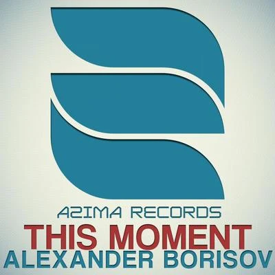 Alexander Borisov This Moment