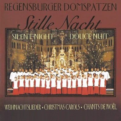 Roland Buchner/Regensburger Domspatzen Stille Nacht - Silent Night - Douce Nuit