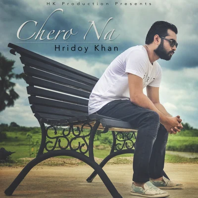 Hridoy Khan Chero Na - Single