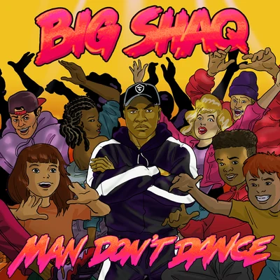 Big Shaq Man Don't Dance