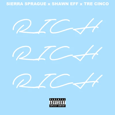 Sierra Sprague/Shawn Eff/Tre Cinco Rich