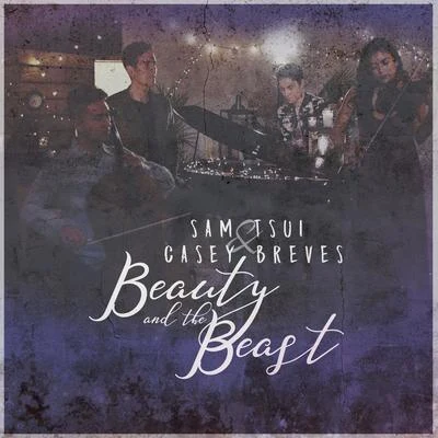 Sam Tsui/Casey Breves Beauty and the Beast