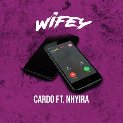 Cardo Wifey (feat. Nhyira)