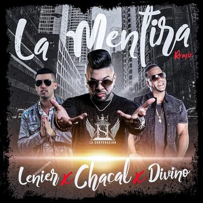 Divino/Chacal/Lenier La Mentira (Remix)