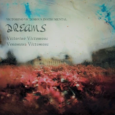 Victorino Victomous Instrumental/Victorino Victomous/Venomous Victomous Dreams