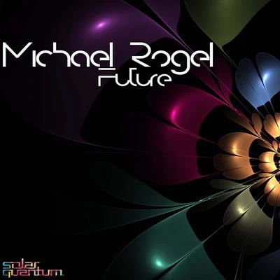 Michael Rogel Future